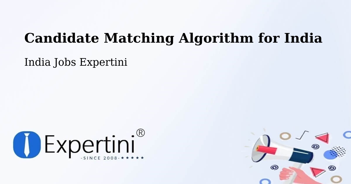 Candidate Matching Algorithm Overview – Rewari - India Jobs Expertini